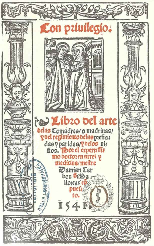 Libro del arte de las comadres o madrinas y del regimiento de las preñadas y paridas y de los niños – Vicent Garcia Editores – M.618.2c21d – Biblioteca de la Facultad de Medicina de la Universidad Complutense de Madrid (Madrid, Spain) Libro del arte de las comadres o madrinas y del regimiento de las preñadas y paridas y de los niños – Vicent Garcia Editores – M.618.2c21d – Biblioteca de la Facultad de Medicina de la Universidad Complutense de Madrid (Madrid, Spain)
