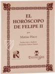 Horoscope of Philip II – Ediciones Grial – RBME a-IV-21 – Real Biblioteca del Monasterio de San Lorenzo de El Escorial (San Lorenzo de El Escorial, Spain)